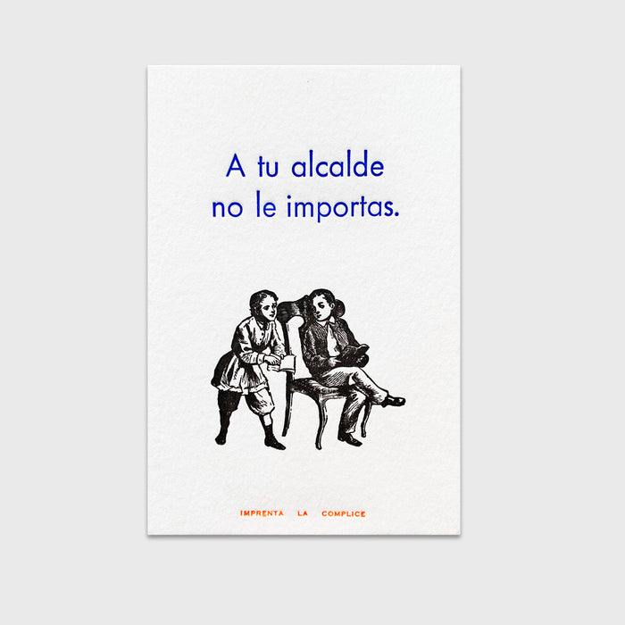 A tu alcalde no le importas