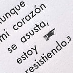Aunque mi corazón se asusta, estoy resistiendo