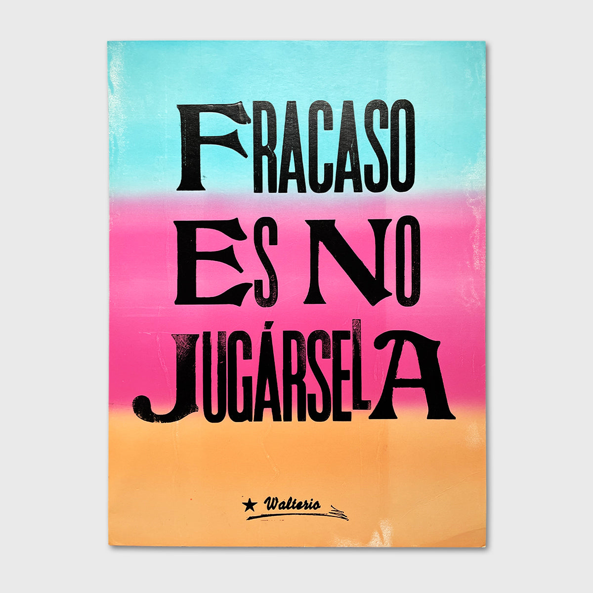 Fracaso es no jugársela