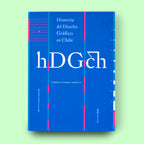 Historia del Diseño Gráfico en Chile hDGch