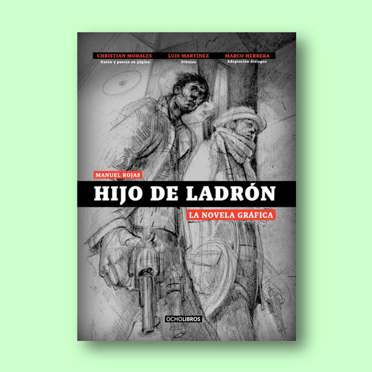Hijo De Ladrón La Novela Gráfica