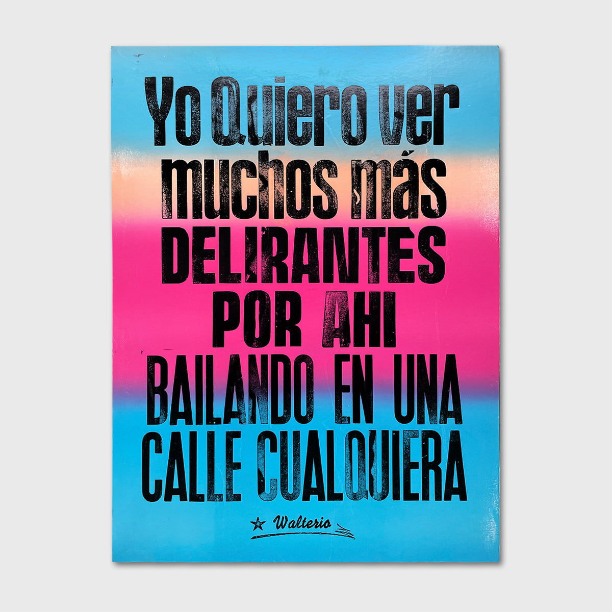 Yo quiero ver muchos más delirantes